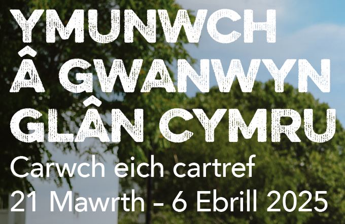 Gwanwyn Glân Cymru 2025 – Cadwch Cymru Daclus